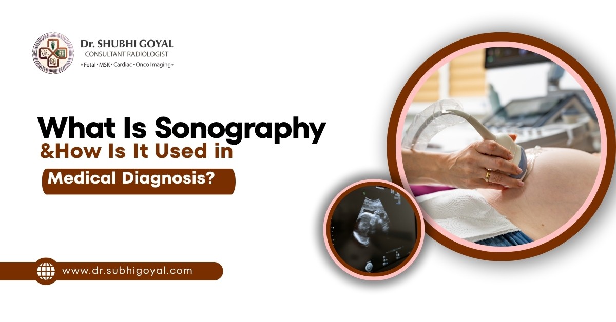 What Is Sonography and How Is It Used in Medical Diagnosis?